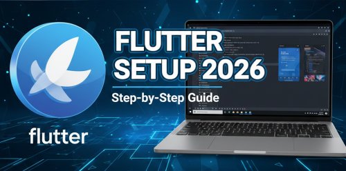 Flutter Setup & Installation: Step-by-Step Guide + Your First Flutter App